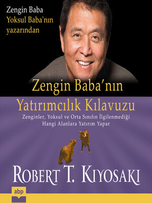 cover image of Zengin Baba'nın Yatırımcılık Kılavuzu--Zenginler, yoksul ve orta sınıfın ilgilenmediği hangi alanlara yatırım yapar (Ungekürzt)